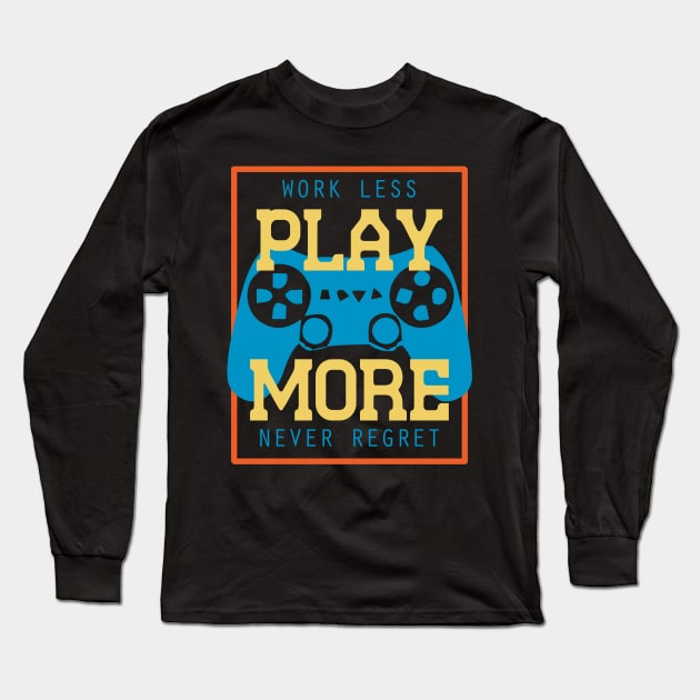 Gaming Funny Quote Long Sleeve T-Shirt by Imutobi